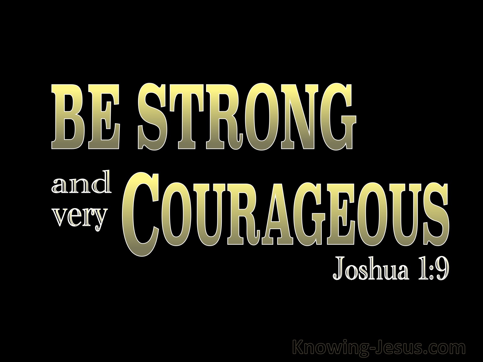 Be Strong And Courageous Bible Verse Meaning